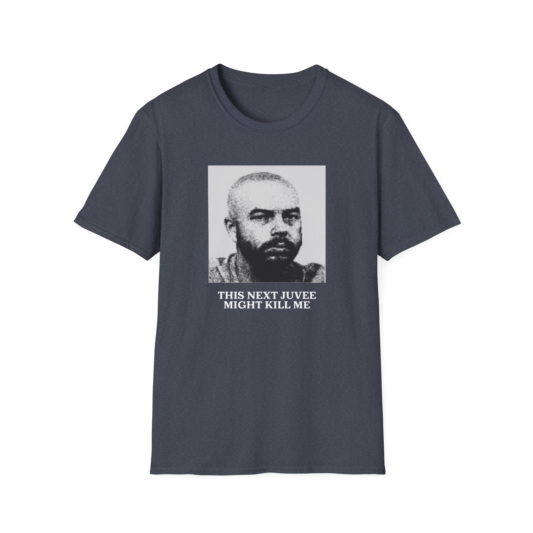 Ludwig This Next Juvee Might Kill Me Unisex Softstyle T-Shirt