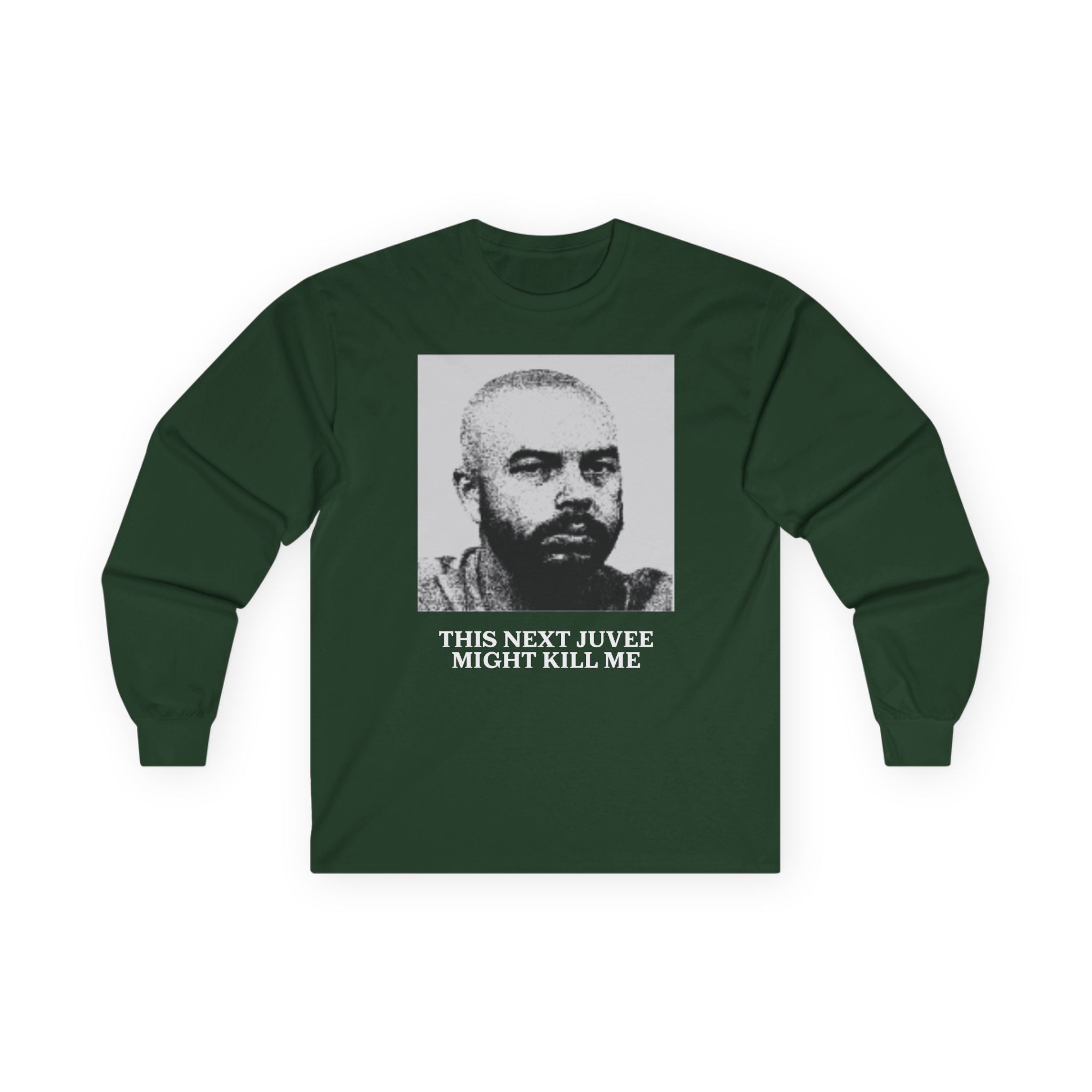 Ludwig This Next Juvee Might Kill Me Unisex Long Sleeve Tee