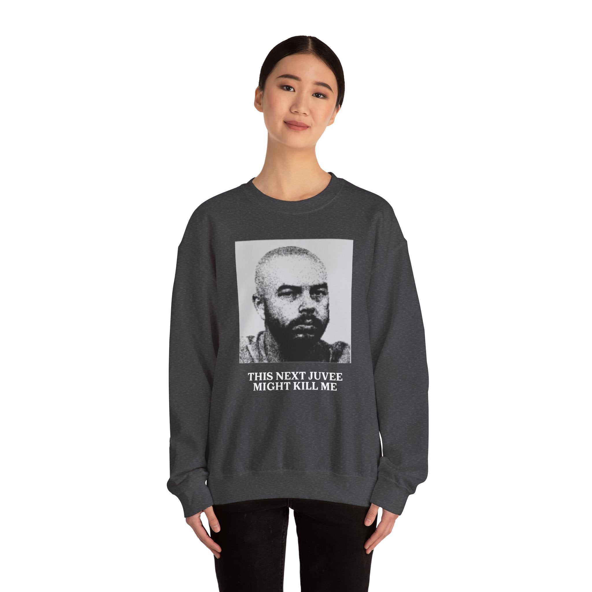 Ludwig This Next Juvee Might Kill Me Unisex Crewneck Sweatshirt