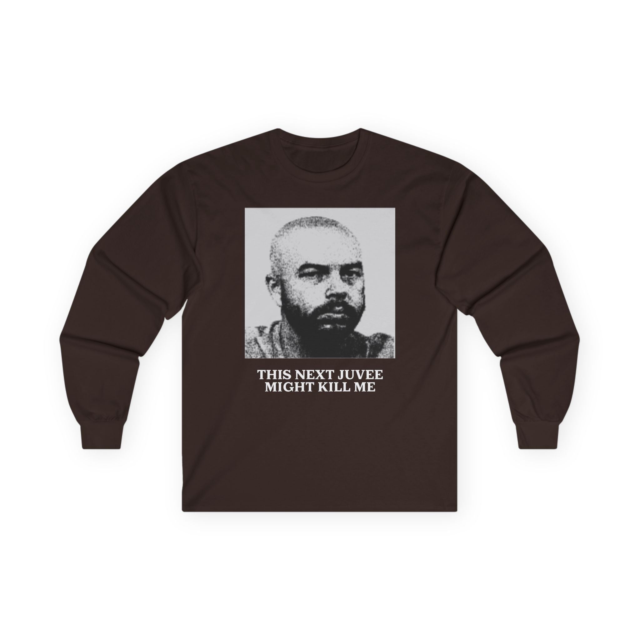 Ludwig This Next Juvee Might Kill Me Unisex Long Sleeve Tee