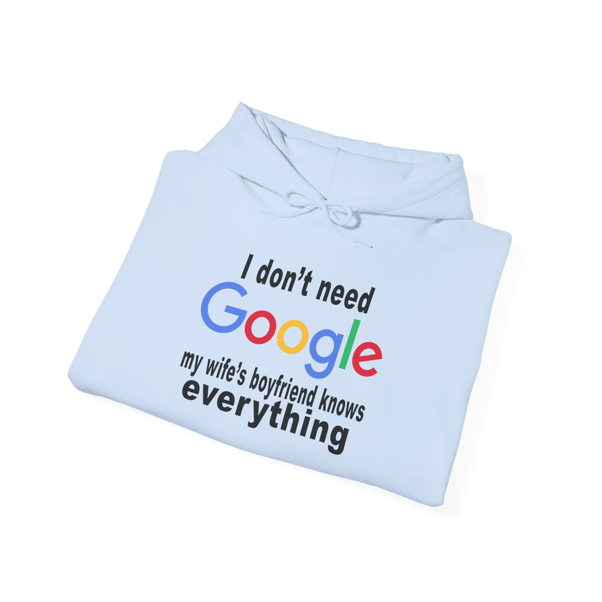 Ludwig I Don't Need Google My Wife's Boyfriend Knows Everything Unisex Heavy Blend Hooded Sweatshirt