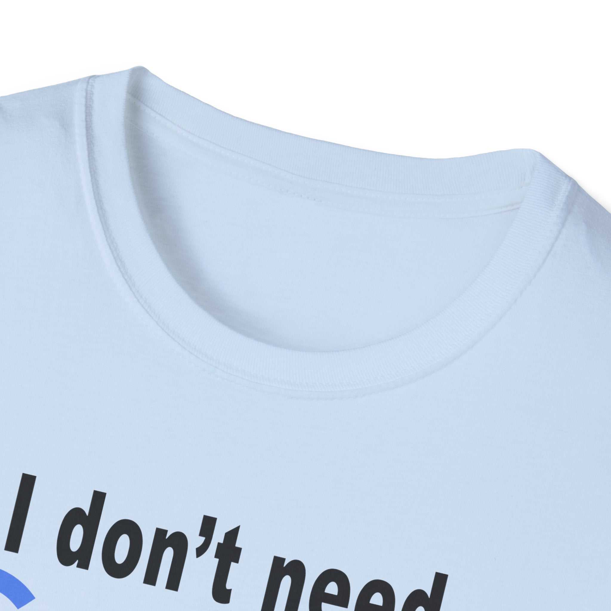 Ludwig I Don't Need Google My Wife's Boyfriend Knows Everything Unisex Softstyle T-Shirt