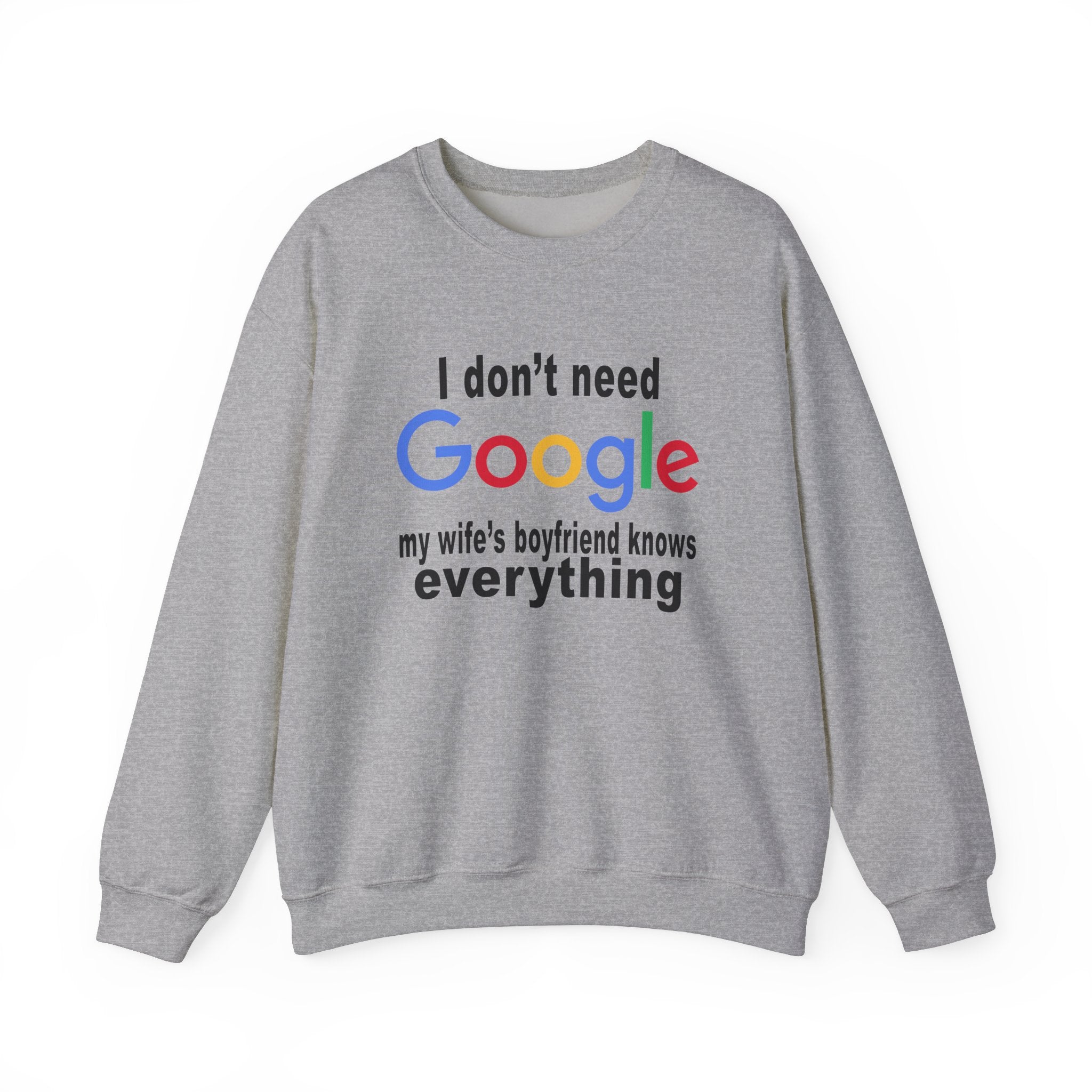 Ludwig I Don't Need Google My Wife's Boyfriend Knows Everything Unisex Heavy Blend Crewneck Sweatshirt