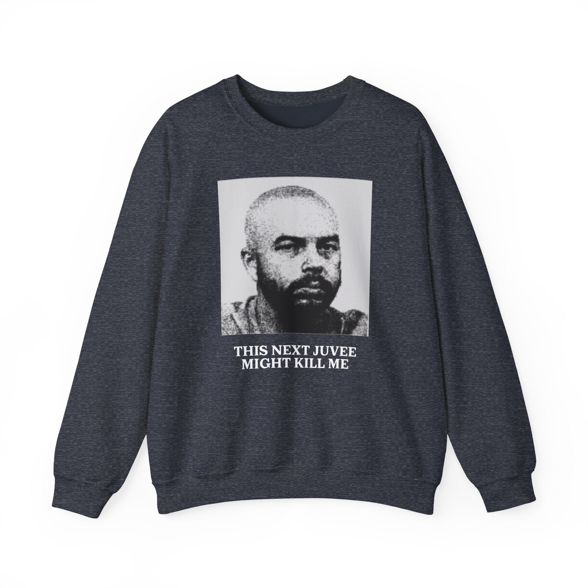 Ludwig This Next Juvee Might Kill Me Unisex Crewneck Sweatshirt