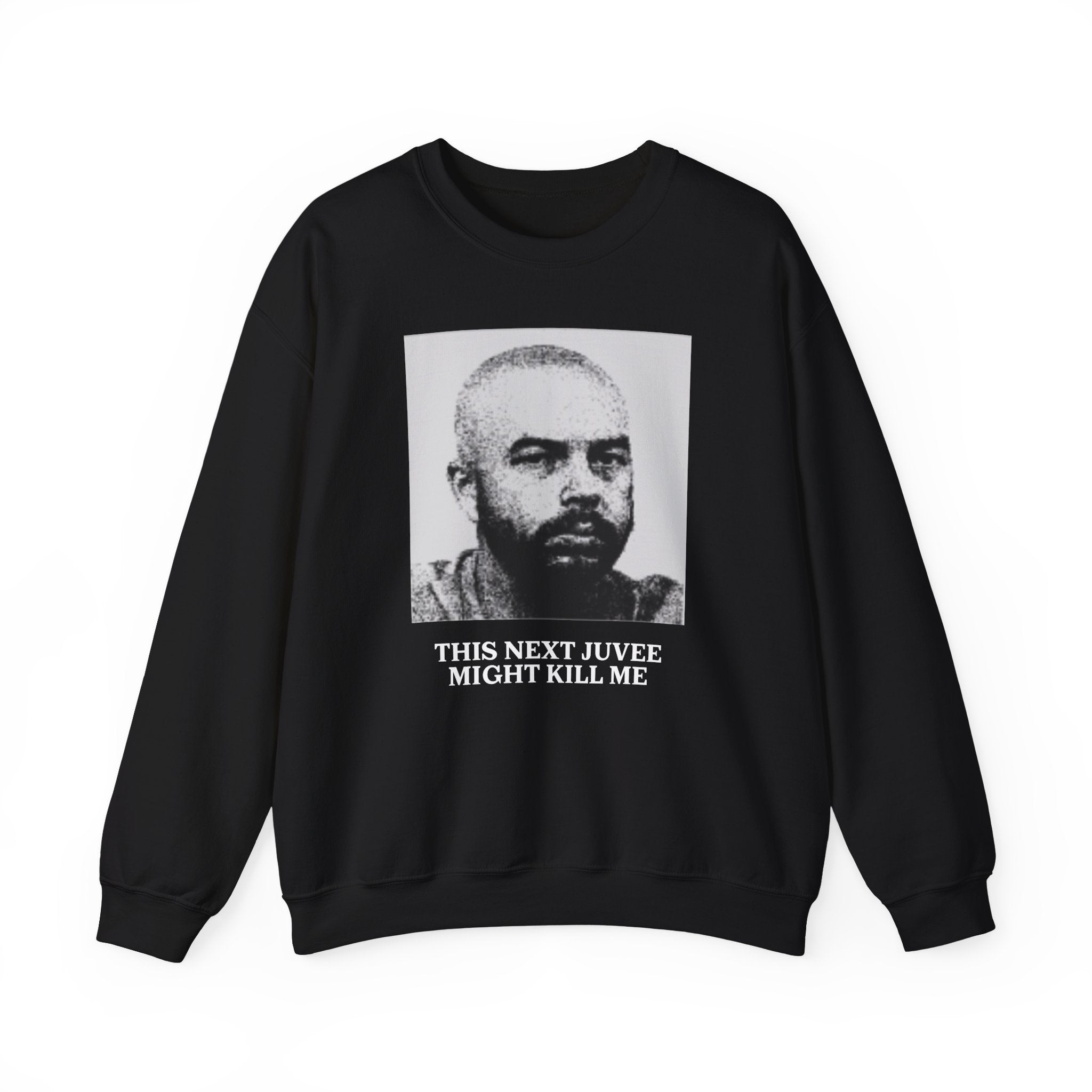 Ludwig This Next Juvee Might Kill Me Unisex Crewneck Sweatshirt