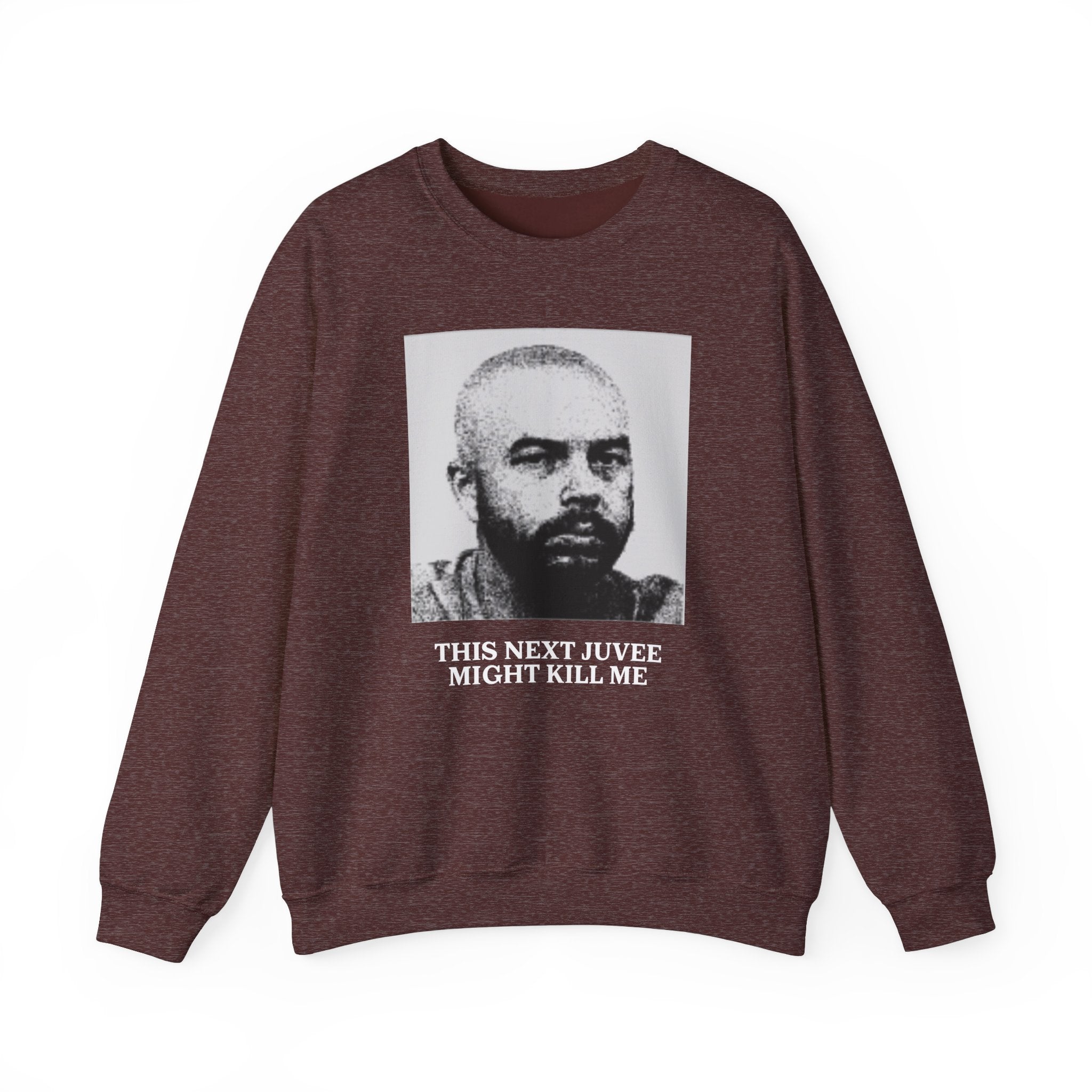 Ludwig This Next Juvee Might Kill Me Unisex Crewneck Sweatshirt