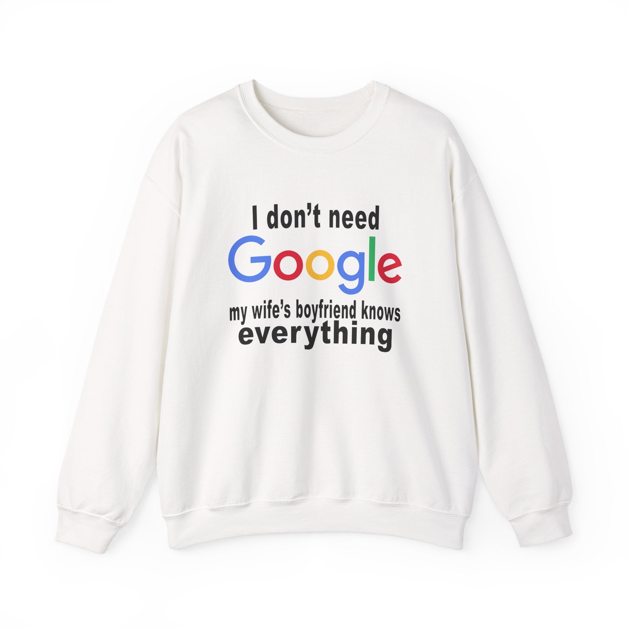 Ludwig I Don't Need Google My Wife's Boyfriend Knows Everything Unisex Heavy Blend Crewneck Sweatshirt