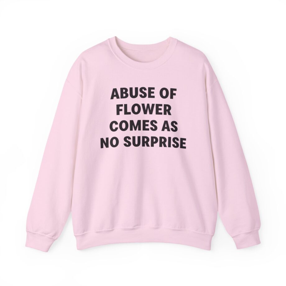 Jenny Holzer Abuse of Flower Comes as No Surprise Unisex Heavy Blend™ Crewneck Sweatshirt