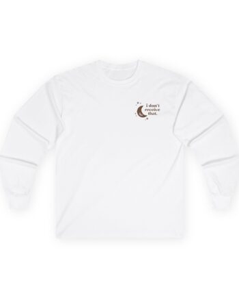 Elyse Myers I Don't Receive That Unisex Ultra Cotton Long Sleeve Tee