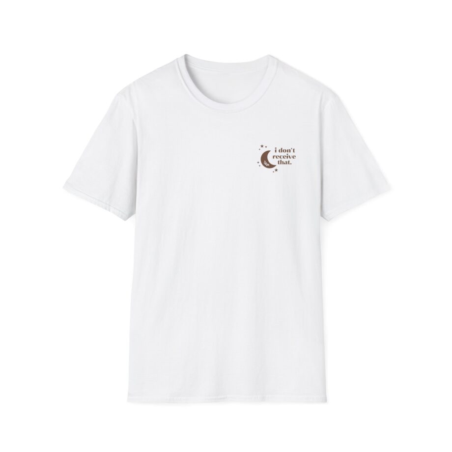 Elyse Myers I Don't Receive That Unisex Softstyle T-Shirt