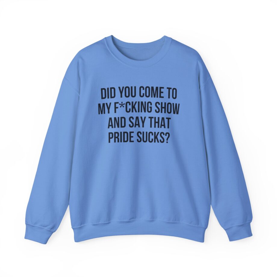 Adele Did You Come to My F*cking Show and Say That Pride Sucks Unisex Heavy Blend™ Crewneck Sweatshirt
