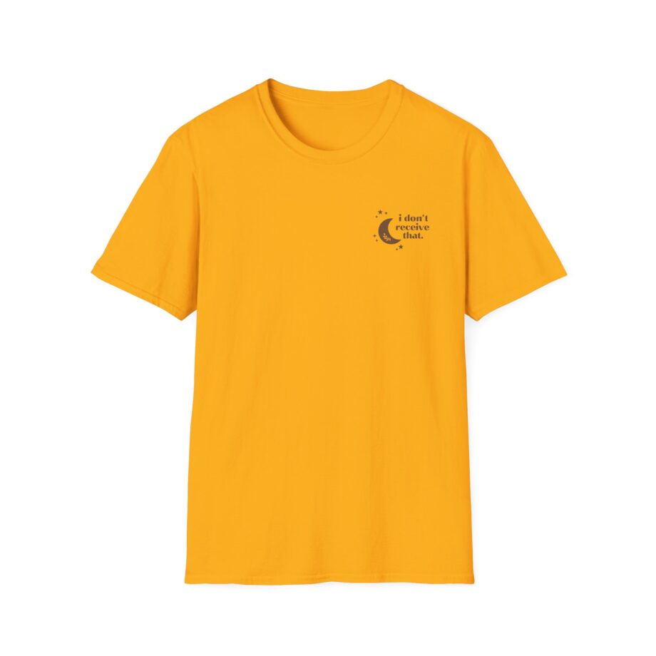 Elyse Myers I Don't Receive That Unisex Softstyle T-Shirt