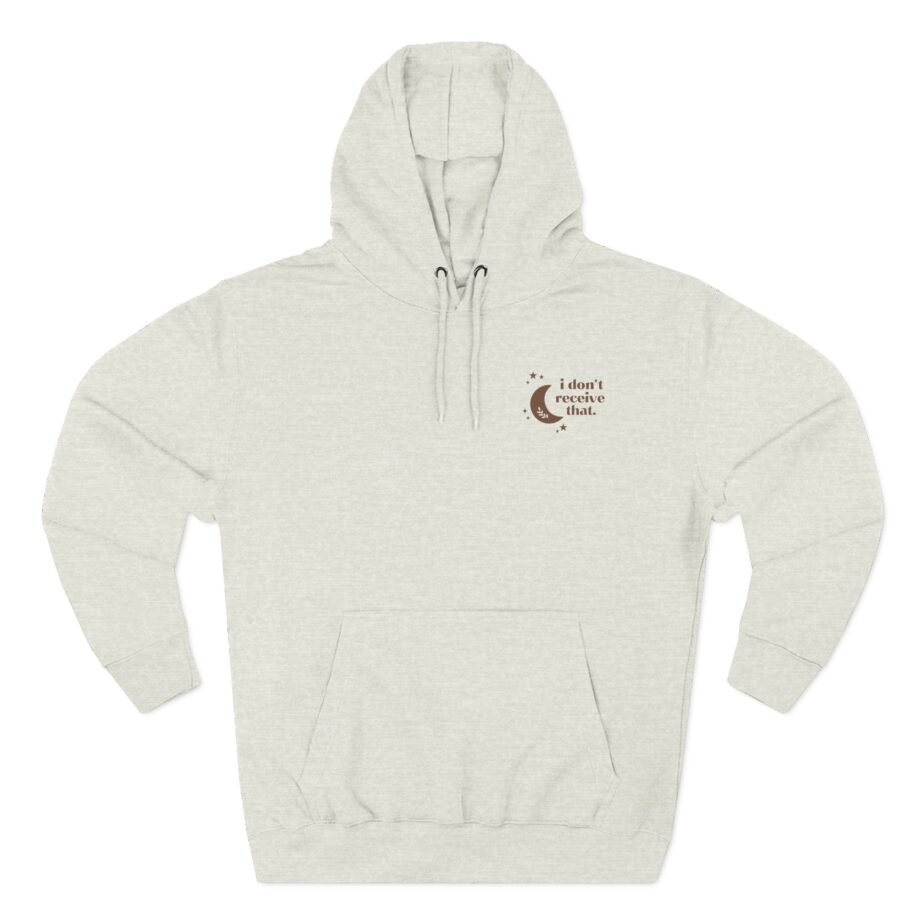 Elyse Myers I Don't Receive That Three-Panel Fleece Hoodie