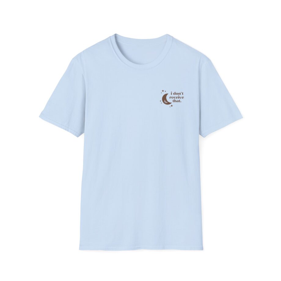 Elyse Myers I Don't Receive That Unisex Softstyle T-Shirt