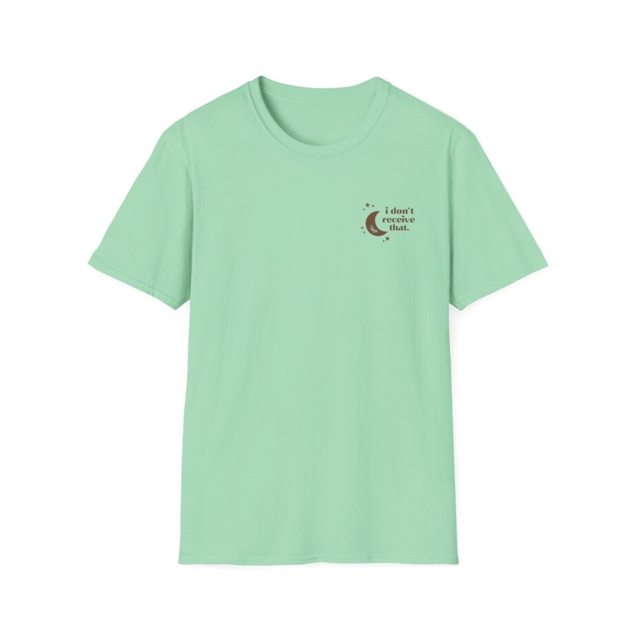 Elyse Myers I Don't Receive That Unisex Softstyle T-Shirt
