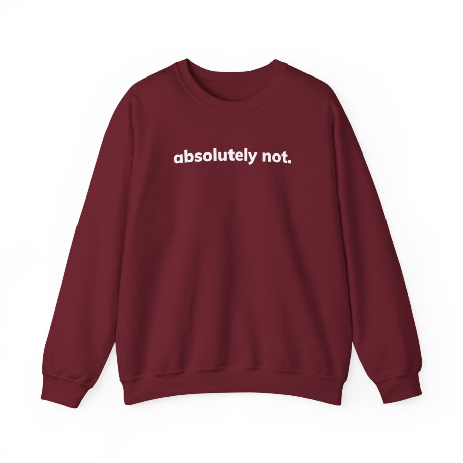 Absolutely Not Unisex Heavy Blend™ Crewneck Sweatshirt