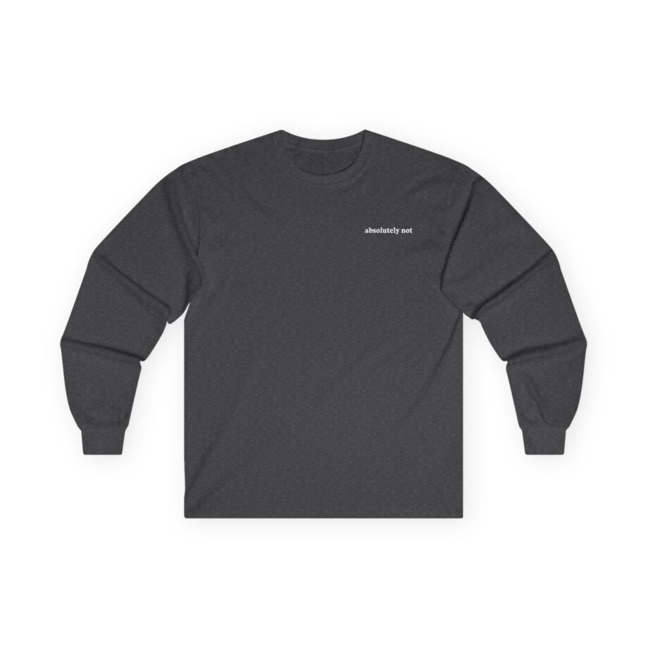 Elyse Myers Absolutely Not Unisex Ultra Cotton Long Sleeve Tee