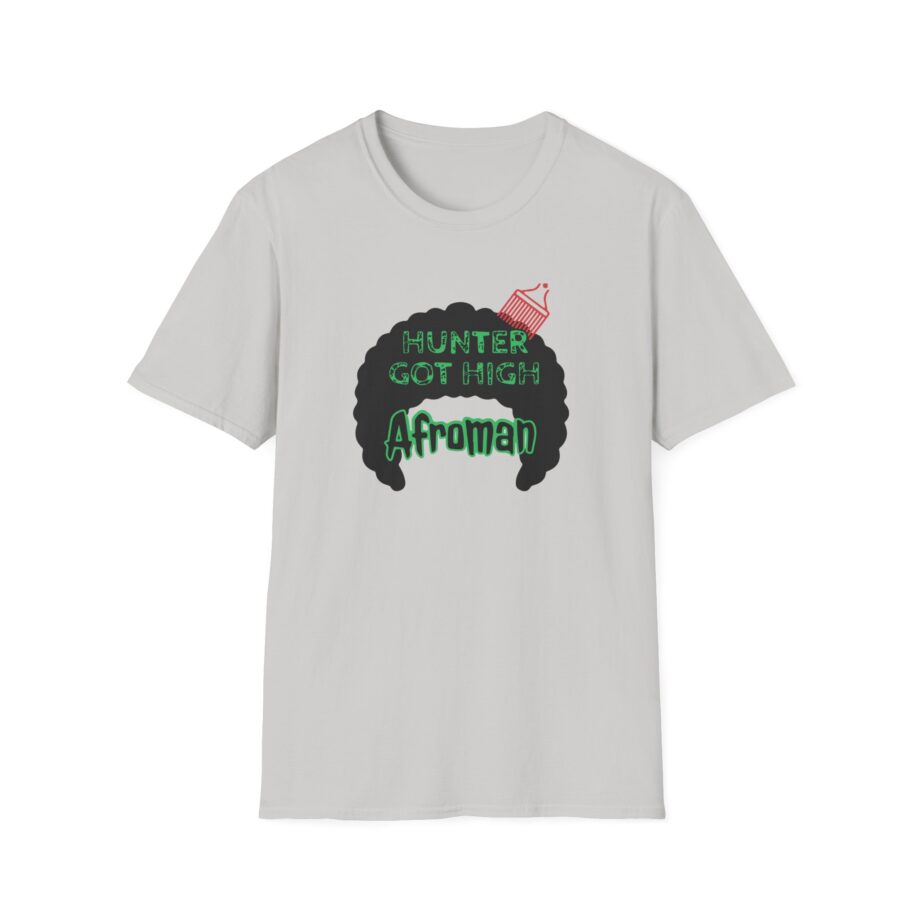 Afroman Hunter Got High Afro Unisex Softstyle T-Shirt