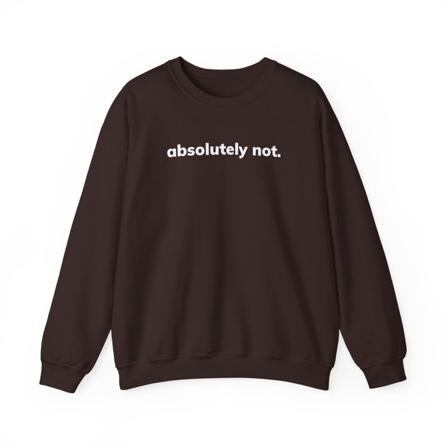 Absolutely Not Unisex Heavy Blend™ Crewneck Sweatshirt