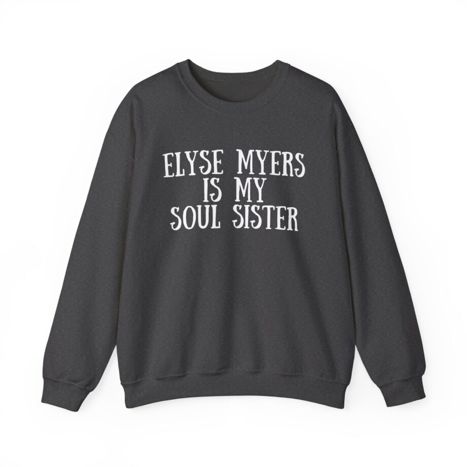Elyse Myers is My Soul Sister Unisex Heavy Blend™ Crewneck Sweatshirt