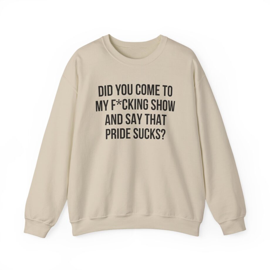 Adele Did You Come to My F*cking Show and Say That Pride Sucks Unisex Heavy Blend™ Crewneck Sweatshirt
