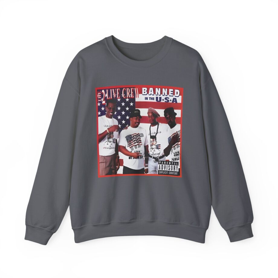 2 Live Crew Banned in the Usa Unisex Heavy Blend™ Crewneck Sweatshirt