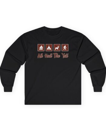All Hail the Yeti Unisex Ultra Cotton Long Sleeve Tee