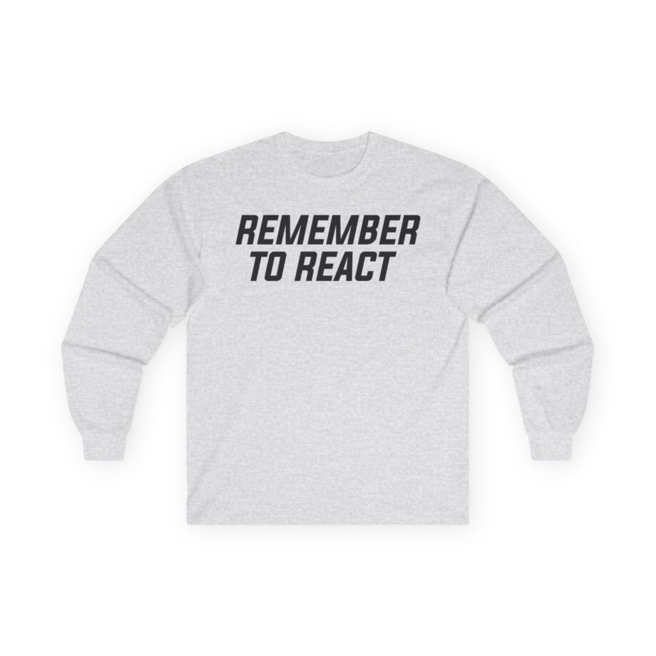 Jenny Holzer Remember to React Unisex Ultra Cotton Long Sleeve Tee
