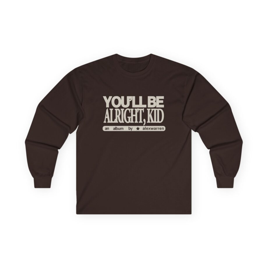 Alex Warren You’ll Be Alright Kid Unisex Ultra Cotton Long Sleeve Tee