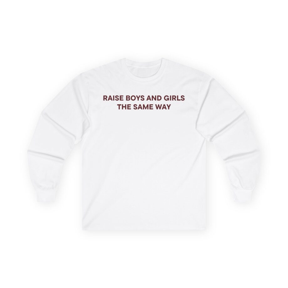 Jenny Holzer Raise the Same Way  Unisex Ultra Cotton Long Sleeve Tee