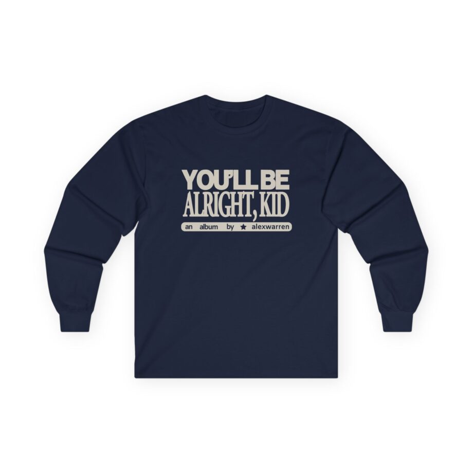 Alex Warren You’ll Be Alright Kid Unisex Ultra Cotton Long Sleeve Tee