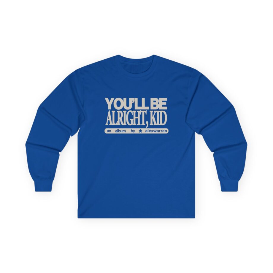 Alex Warren You’ll Be Alright Kid Unisex Ultra Cotton Long Sleeve Tee