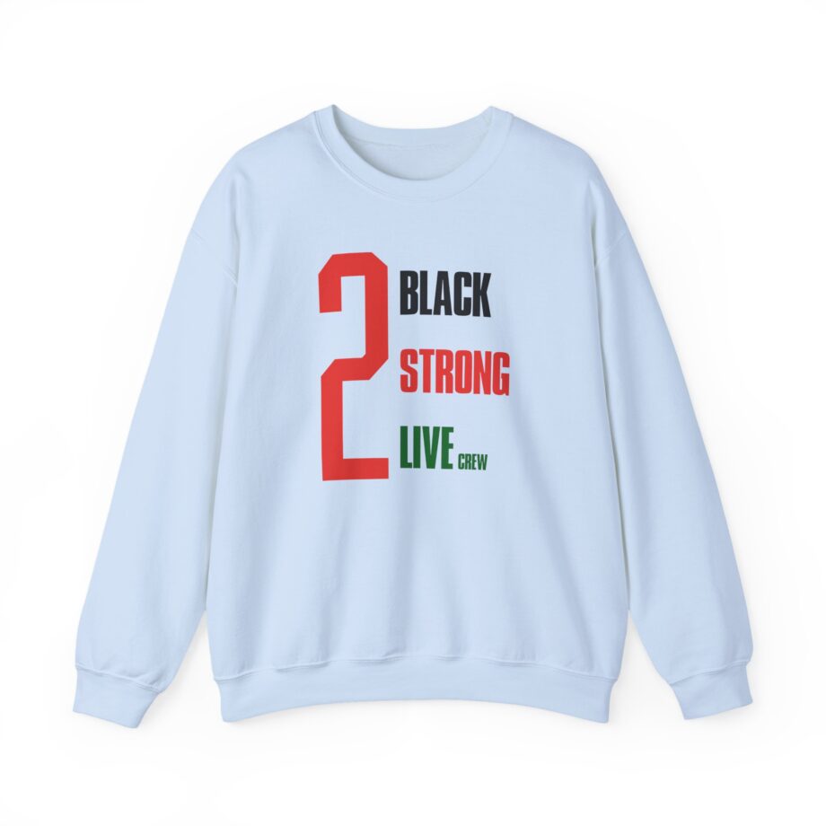 2 Live Crew Black Strong Unisex Heavy Blend™ Crewneck Sweatshirt