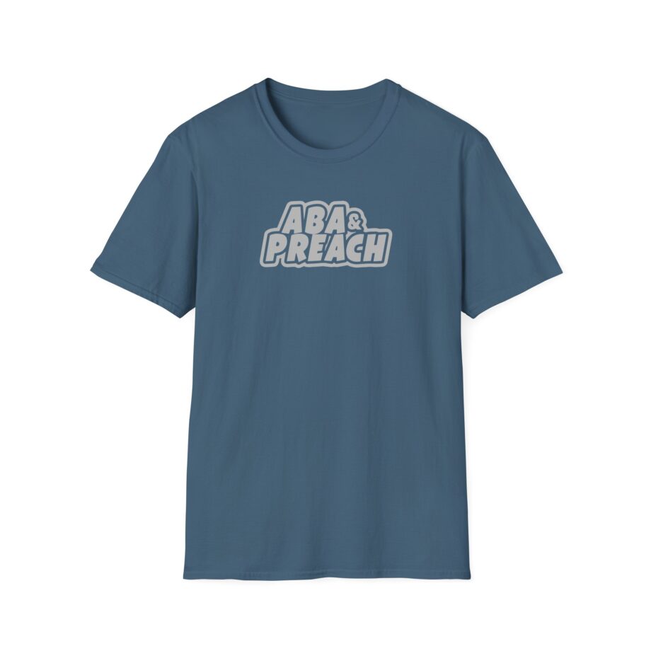Aba and Preach Unisex Softstyle T-Shirt