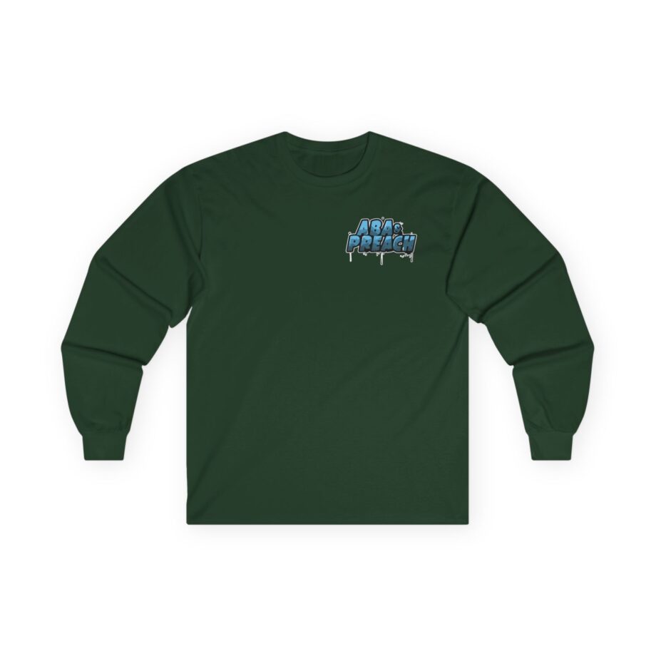 Aba and Preach Unisex Ultra Cotton Long Sleeve Tee