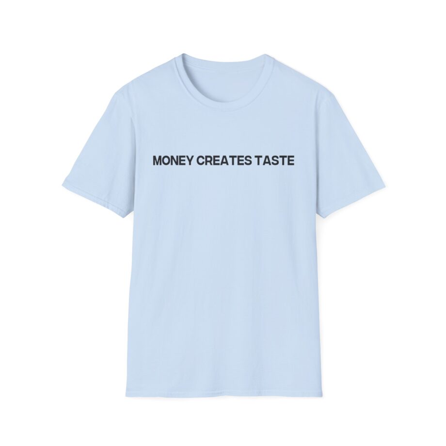Jenny Holzer Money Creates Taste Unisex Softstyle T-Shirt