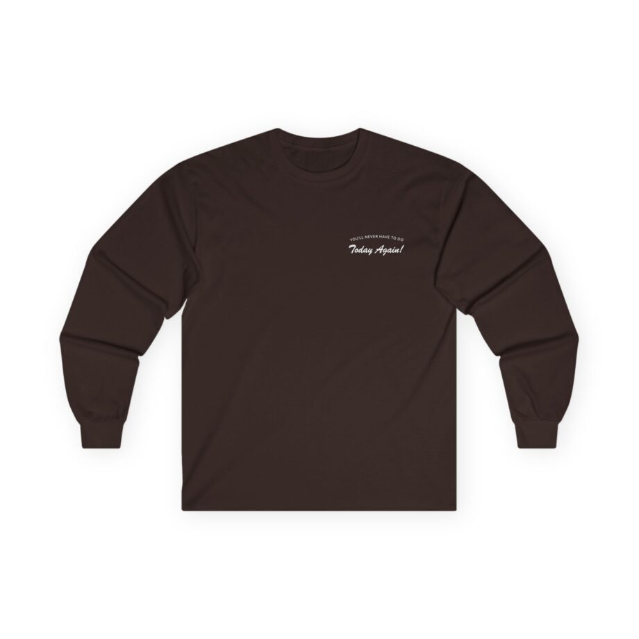 Alex Warren You’ll Never Have to Do Today Again Unisex Ultra Cotton Long Sleeve Tee