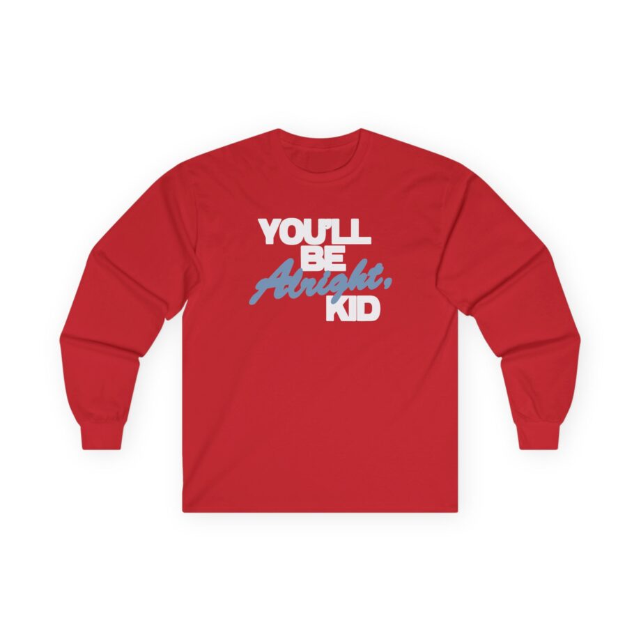 Alex Warren You’ll Be Alright Kid Unisex Ultra Cotton Long Sleeve Tee