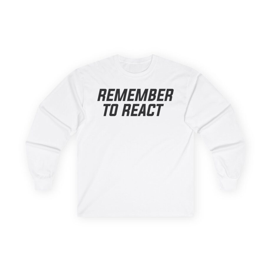 Jenny Holzer Remember to React Unisex Ultra Cotton Long Sleeve Tee