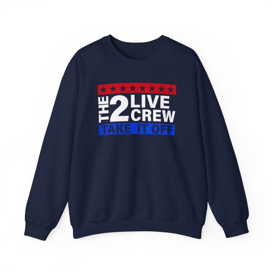 2 Live Crew Take It Off Unisex Heavy Blend™ Crewneck Sweatshirt