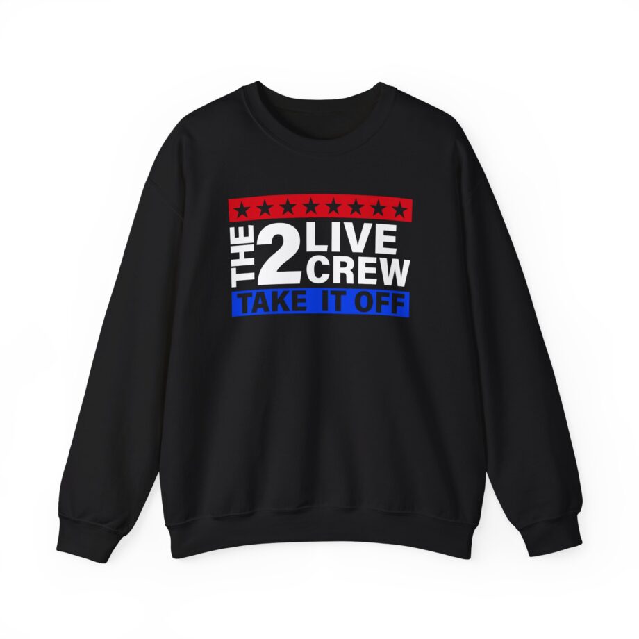 2 Live Crew Take It Off Unisex Heavy Blend™ Crewneck Sweatshirt