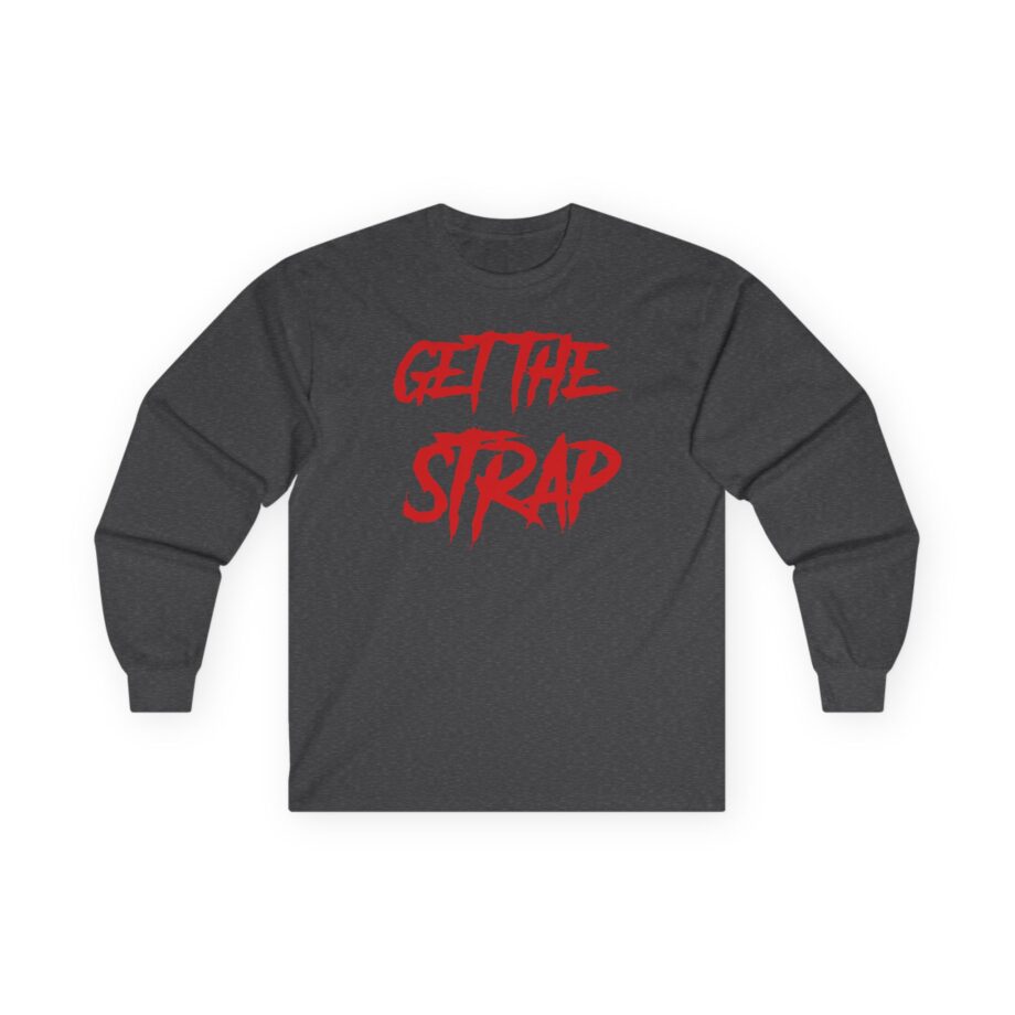 50 Cent Get the Strap Unisex Ultra Cotton Long Sleeve Tee