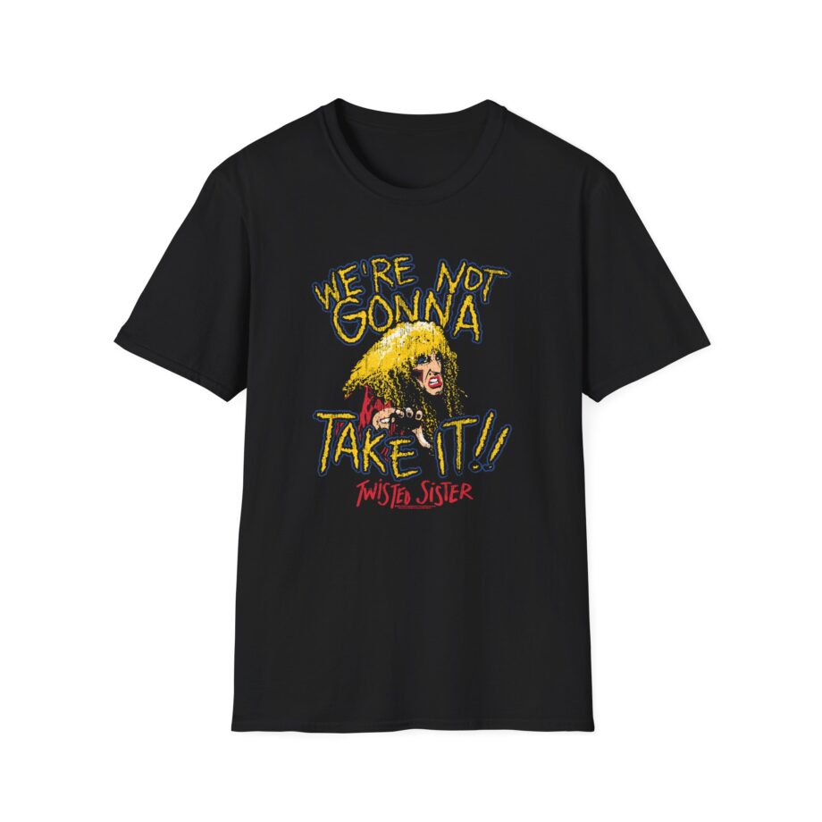 We're Not Gonna Take It Twisted Sister Unisex Softstyle T-Shirt