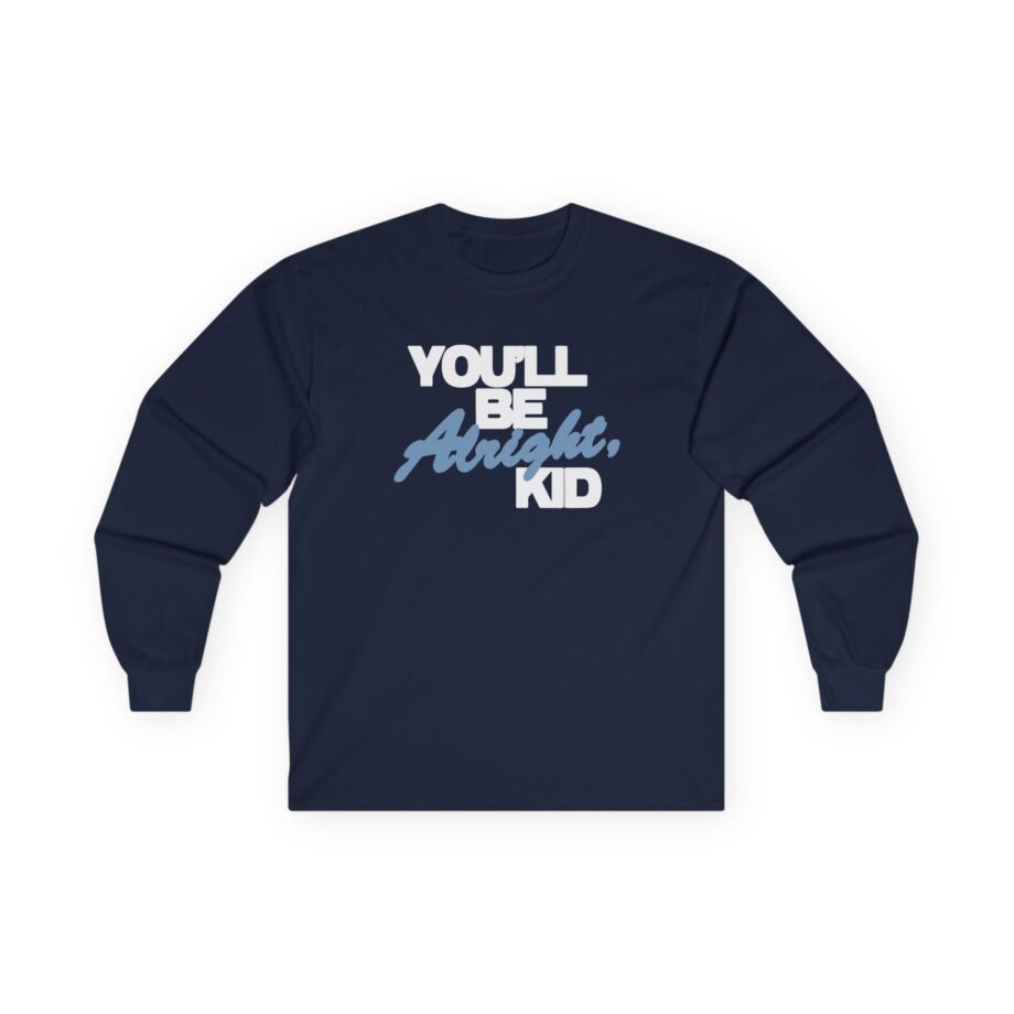 Alex Warren You’ll Be Alright Kid Unisex Ultra Cotton Long Sleeve Tee