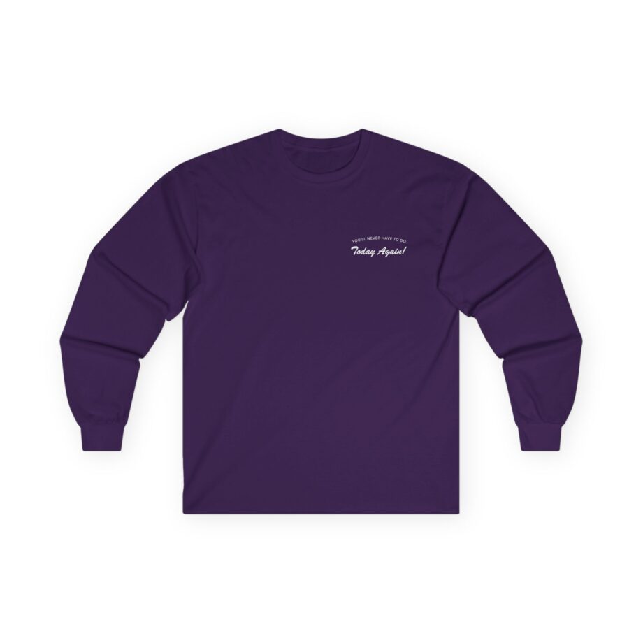 Alex Warren You’ll Never Have to Do Today Again Unisex Ultra Cotton Long Sleeve Tee