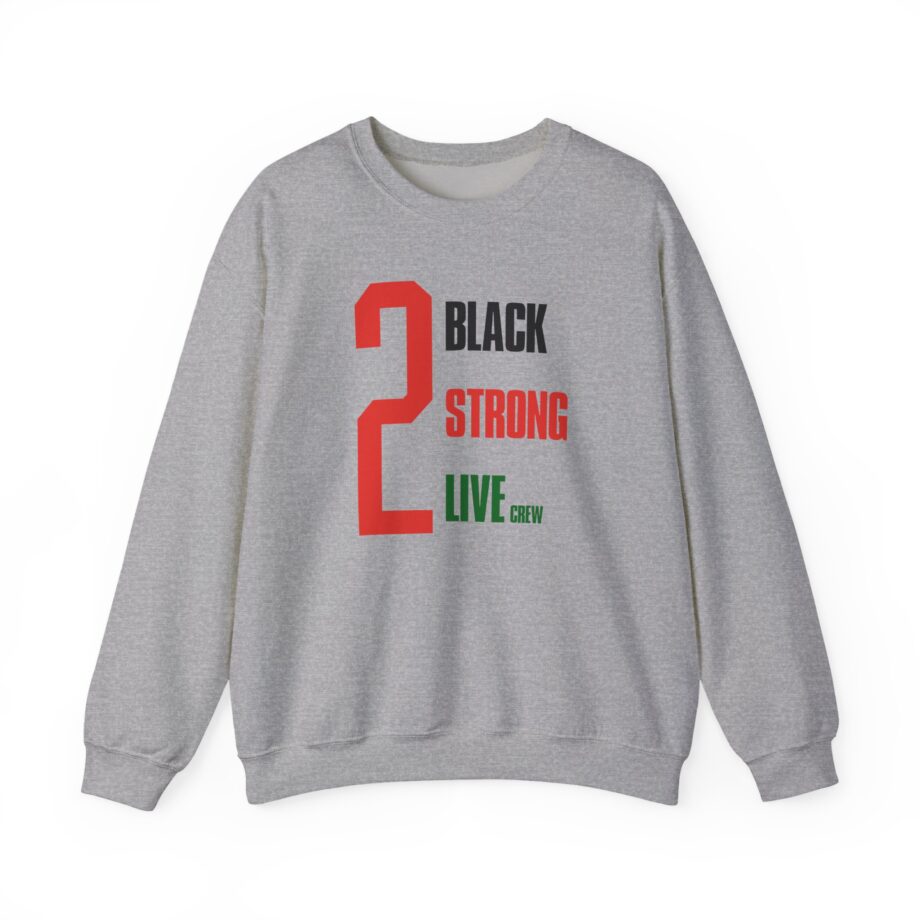 2 Live Crew Black Strong Unisex Heavy Blend™ Crewneck Sweatshirt