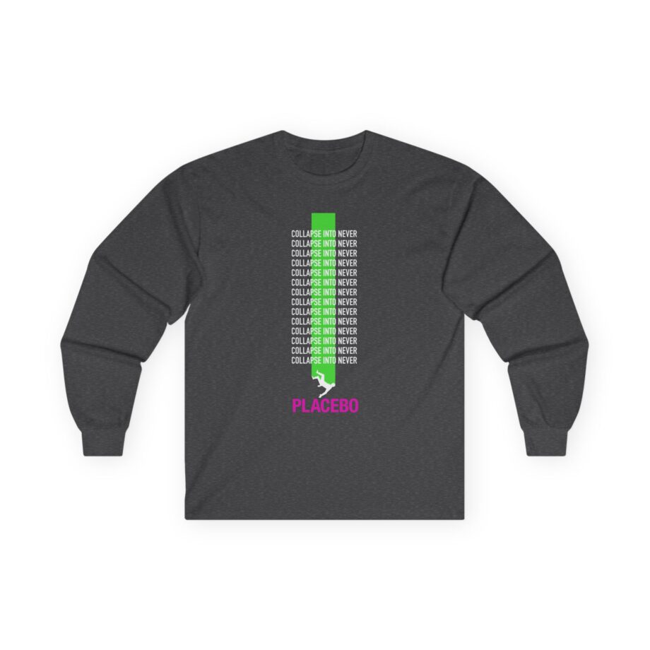 Placebo Collapse Into Never Unisex Ultra Cotton Long Sleeve Tee