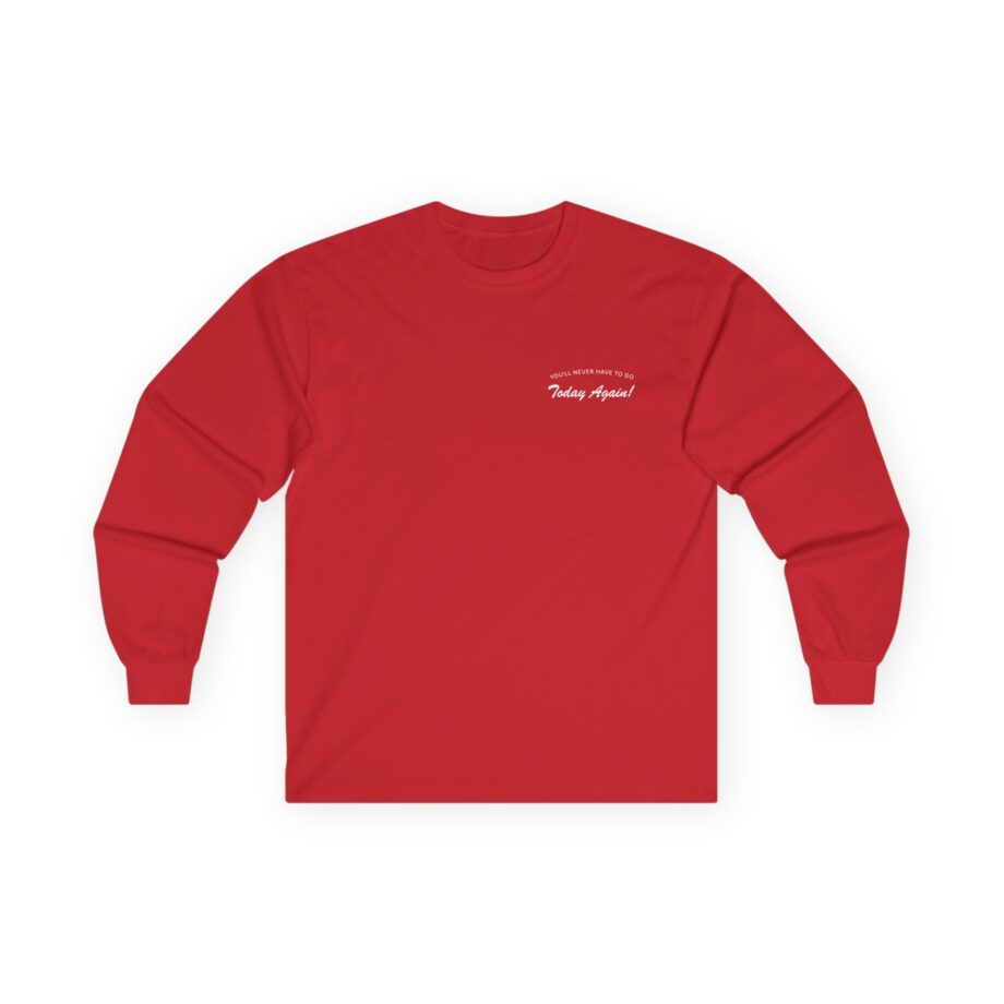 Alex Warren You’ll Never Have to Do Today Again Unisex Ultra Cotton Long Sleeve Tee