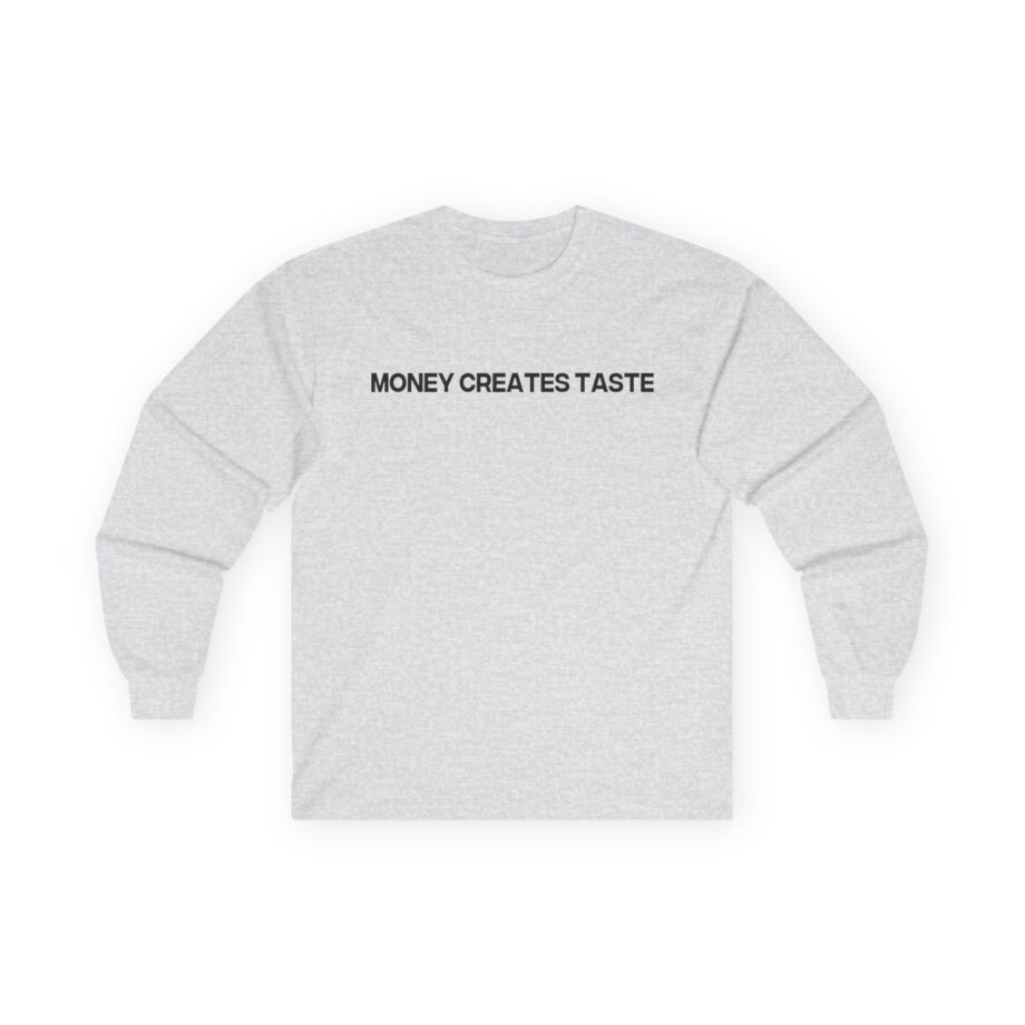 Jenny Holzer Money Creates Taste Unisex Ultra Cotton Long Sleeve Tee