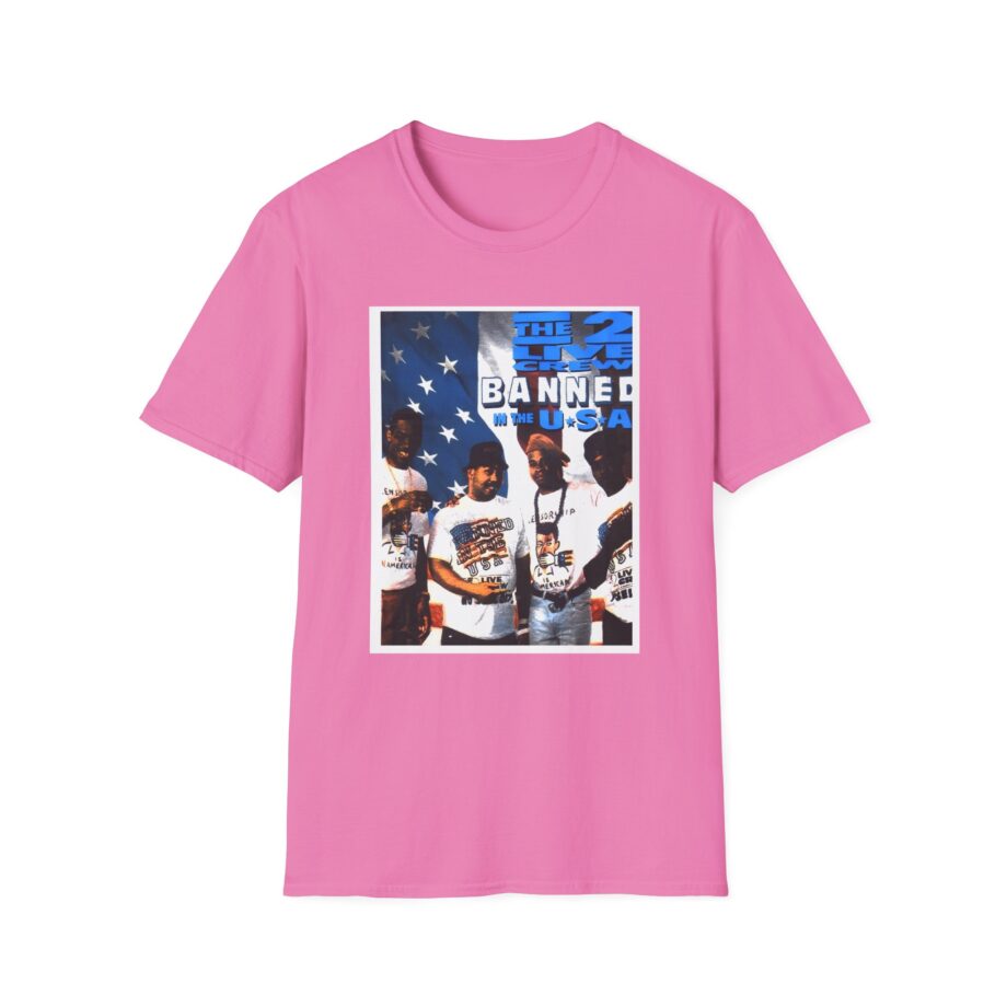 2 Live Crew Banned in the U.s.a. Unisex Softstyle T-Shirt